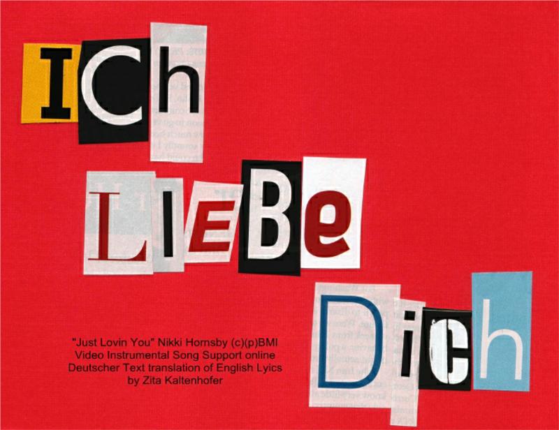 Ich Liebe Dich (german translated Just Lovin You)